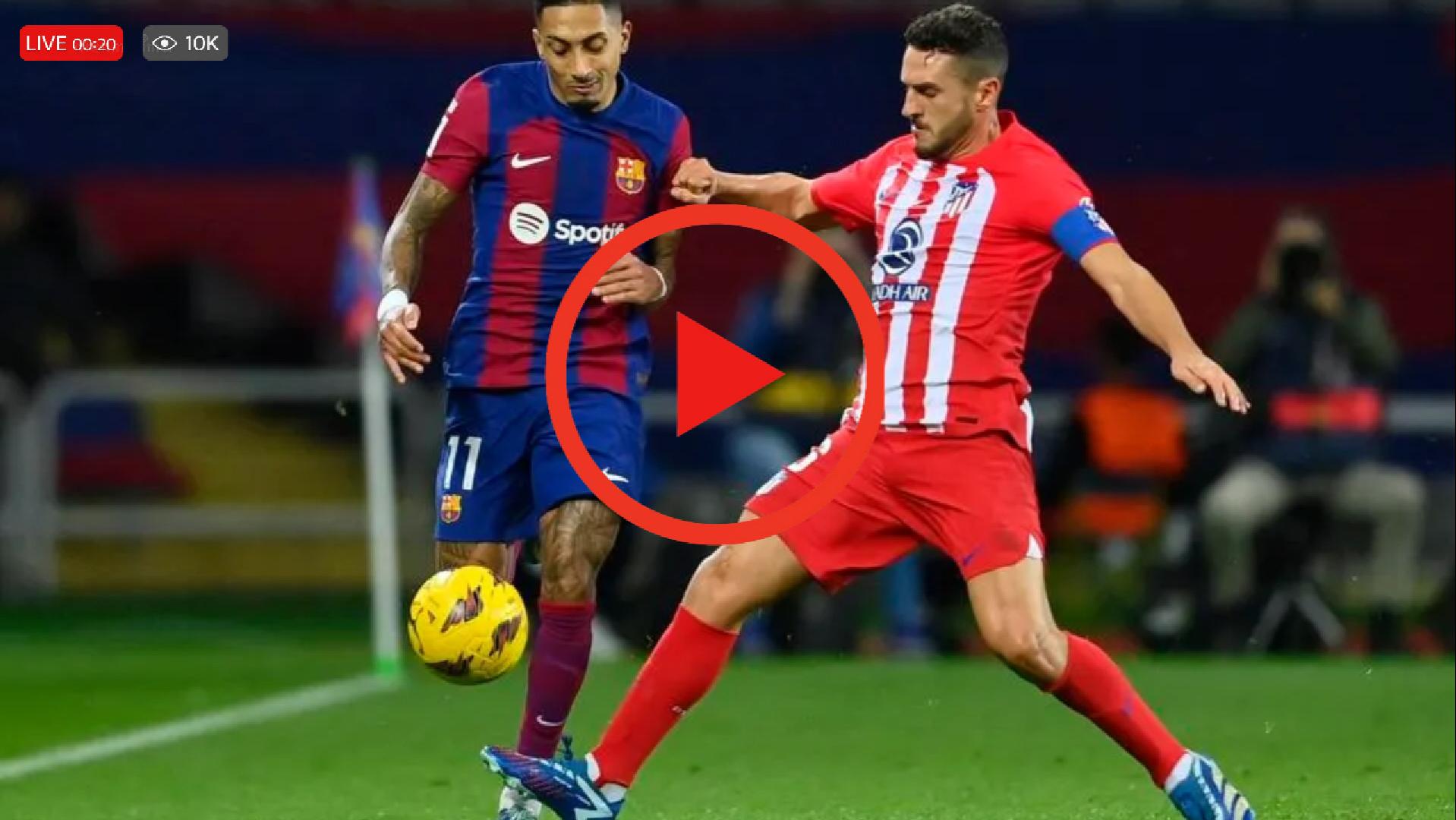 Barcelona vs Atletico Madrid